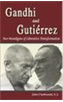 Gandhi And Gutirrez — Two Paradigms Of Liberative Transformation