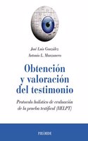 Obtencion y valoracion del testimonio: Protocolo holistico de evaluacion de la prueba testifical (HELPT)