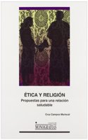 Etica y Religion. Propuestas para una relacion saludable.