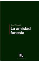 La amistad funesta