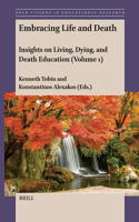 Embracing Life and Death