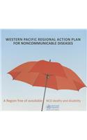 Western Pacific Regional Action Plan for Noncommunicable Diseases