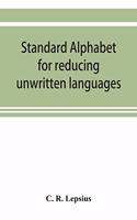 Standard alphabet for reducing unwritten languages and foreign graphic systems to a uniform orthography in European letters