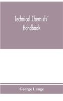 Technical chemists' handbook. Tables and methods of analysis for manufacturers of inorganic chemical products