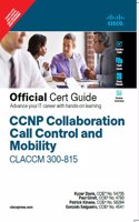 Ccnp Collaboration Claccm 300-815 Cert Guide| First Edition| By Pearson