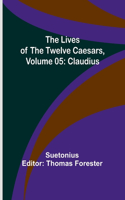 Lives of the Twelve Caesars, Volume 05: Claudius