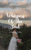Whispers of the Soul -A Tapestry of Verse