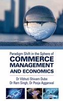 Paradigm Shift in the Spehere of Commerce , Management and Economics