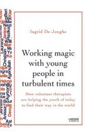 Working Magic with Young People in Turbulent Times