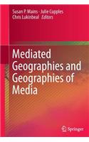 Mediated Geographies and Geographies of Media