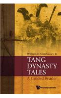 Tang Dynasty Tales: A Guided Reader