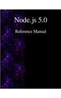 Node.js 5.0 Reference Manual