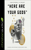 Here Are Your Gods Lib/E