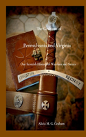 Grahams of Pennsylvania and Virginia, Our Scottish History of Warriors and Saints
