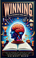 Winning Is a Science and Art