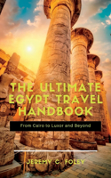 Ultimate Egypt Travel Handbook