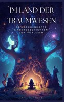 Im Land der Traumwesen