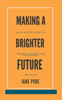 Making A Brighter Future