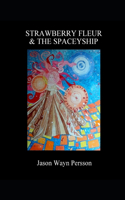 Strawberry Fleur & the Spaceyship