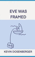 Eve Was Framed