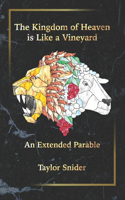 The Kingdom of Heaven is Like a Vineyard: An Extended Parable