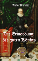 Die Ermordung des guten Königs