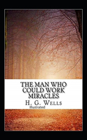 The Man Who Could Work Miracles Illustrated