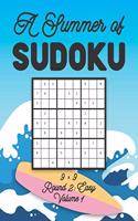 Summer of Sudoku 9 x 9 Round 2: Easy Volume 1: Relaxation Sudoku Travellers Puzzle Book Vacation Games Japanese Logic Nine Numbers Mathematics Cross Sums Challenge 9 x 9 Grid Begin