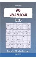 Mega Sudoku - 200 Easy to Master Puzzles 16x16 vol.12