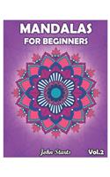 Mandalas For Beginners: Big Mandala Coloring Book for Adults 50 Detailed Mandalas for Relaxation and Stress Relief (Volume 2)