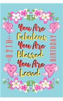 You Are Fabulous You Are Blessed You Are Loved