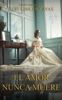 El Amor Nunca Muere