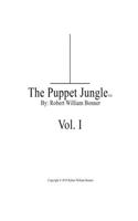 The Puppet Jungle(TM), Volume I: (1 String Theory: Solved)