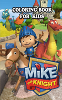 Mike the Knight Coloring Book for Kids