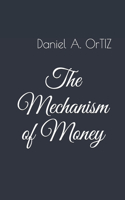 Mechanism of Money