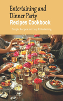 Entertaining and Dinner Party Recipes Cookbook