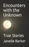 Encounters with the Unknown