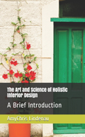 The Art and Science of Holistic Interior Design