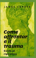 Come affrontare il trauma