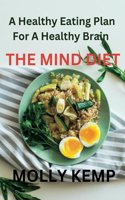 Mind Diet: A Healthy Eating Plan For A Healthy Brain