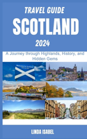 Travel Guide To Scotland 2024