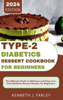 Type-2 Diabetic Dessert Cookbook for Beginners