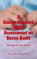 A Comprehensive MCQ Assessment on Social Audit : A Comprehensive MCQ Guide to Enhance Understanding of Social Audit