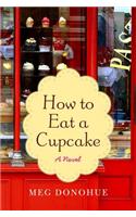 How to Eat a Cupcake