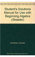 Student's Solutions Manual for Use with Beginning Algebra