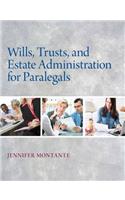 Wills, Trusts, and Estate Administration for Paralegals