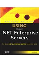 Special Edition Using Microsoft .NET Enterprise Servers