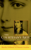 The Courtesans' Arts: Cross-cultural Perspectives