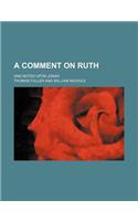 A Comment on Ruth; And Notes Upon Jonah