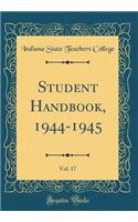 Student Handbook, 1944-1945, Vol. 17 (Classic Reprint)